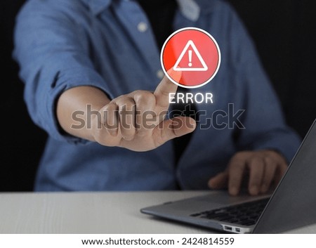 404 Error, Person use computer laptop with virtual screen of error word for operating system error warning. notification error and maintenance concept.
