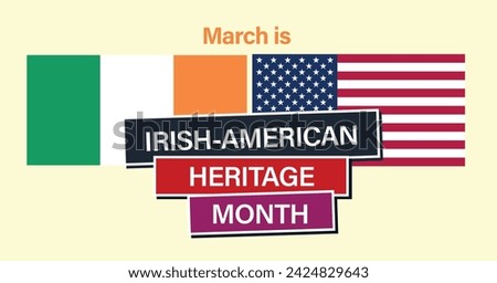 Irish-American Heritage Month vector. Irish and American flag vector. March is Irish American Heritage Month Poste