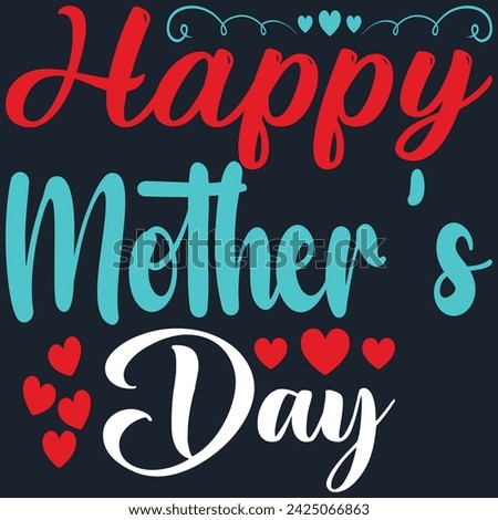 Mother’s Day Inspired Vector Designs for T-Shirt, Sticker, Clip Art, Mockup, Logo, and Mascot