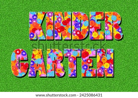 the german word kindergarten, kindergarden, written with flowers on green background, graphic, illustration