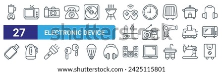 set of 27 outline web electronic device icons such as blender, television, camera, clock, radio, electric kettle, audio system, water heater vector thin line icons for web design, mobile app.