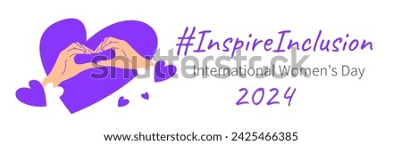Inspire inclusion campaign heart finger gesture. International Women's Day 2024 theme banner. Hand drawn human hands make heart symbol to stop discrimination and stereotypes. Gender equal world Royalty-Free Stock Photo #2425466385