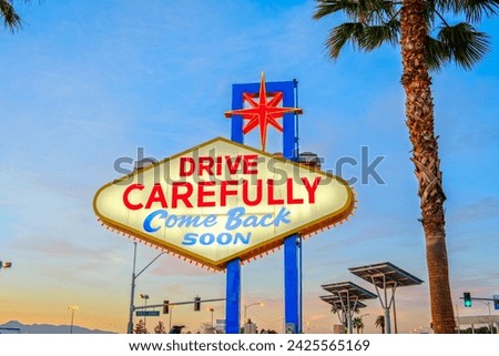 Las Vegas, Nevada, USA at the back of the Welcome to Las Vegas Sign reminding you to drive carefully and come back soon.