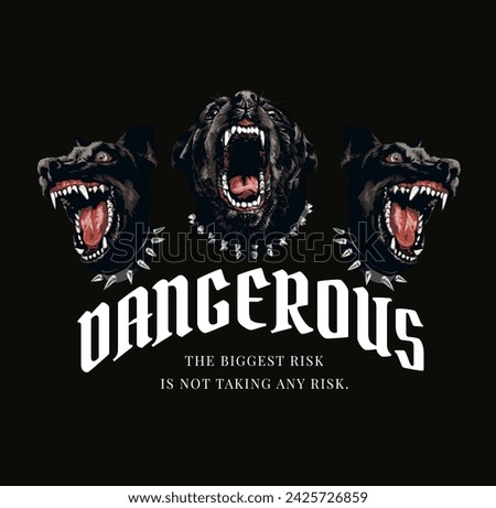 dangerous slogan with angry dog heads vector illustration on black background created by hand drawn without the use of any form of AI software at any stage Royalty-Free Stock Photo #2425726859