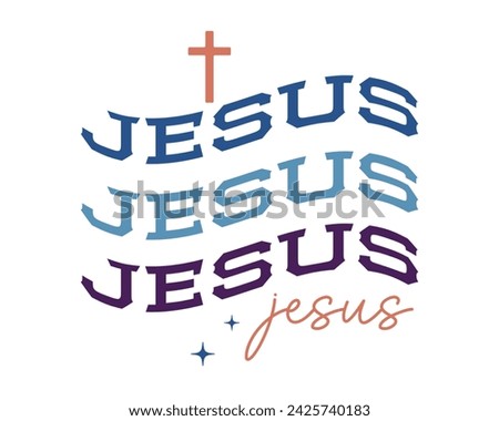 Christian Jesus saying phrase retro wavy boho typographic art on white background Royalty-Free Stock Photo #2425740183