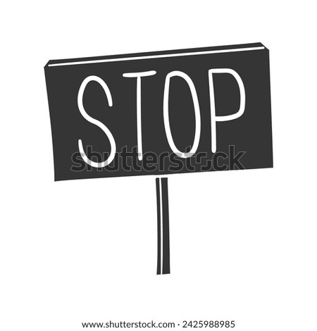 Stop Sign Icon Silhouette Illustration. Activist Vector Graphic Pictogram Symbol Clip Art. Doodle Sketch Black Sign.