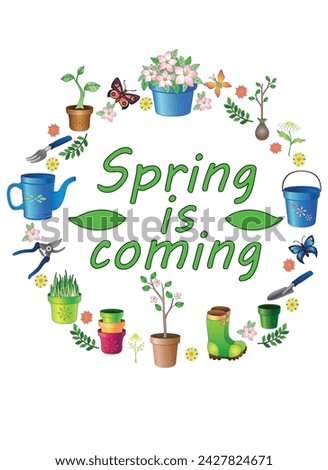 Spring Is Coming - vector color print with flowers, seedlings and gardening tools. Spring composition for garden lovers.