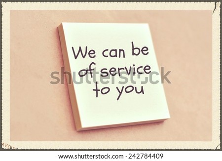 Text we can be of service to you on the short note texture background