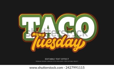 taco tuesday mexican food editable 3d text effect template bold typography and abstract style, food logo and fast food brand Royalty-Free Stock Photo #2427991115