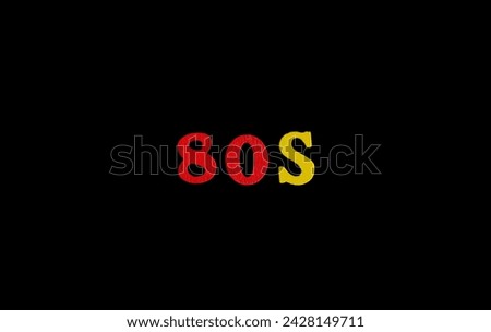 '80s' on black background. Concept for year, number, object