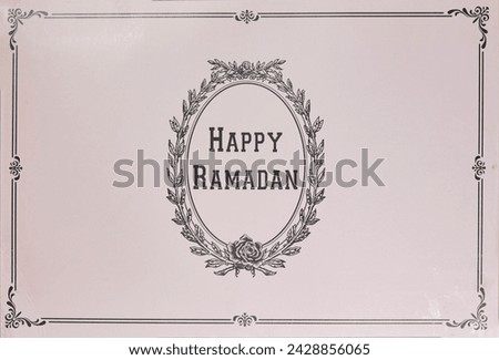Old engraved illustration of decorative ornament frame, Victorian Scroll with happy ramadan text