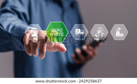 Zero waste concept. Reducing waste to zero, Ecological call for recycling and reuse, Sustainable lifestyle. Person touching zero waste icon on virtual screen.
