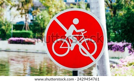 no parking sign. Sign prohibiting bicycles from entering