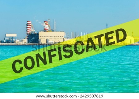 Confiscation of industrial factory. factory and text CONFISCATED. Royalty-Free Stock Photo #2429507819