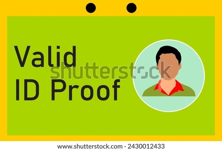 A Valid ID proof document what a passport size photo attached
