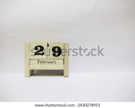 29 February wooden calendar in white background