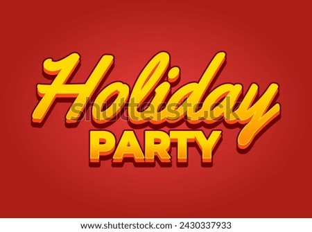 Holiday party. Text effect design in 3D look with eye catching colors