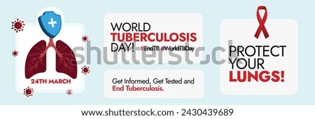 World Tuberculosis day. 24 march World TB day celebration cover banner with different labels, stickers about Tb awareness. Protect your lungs, get informed, get tested and end Tb. Red ribbon.