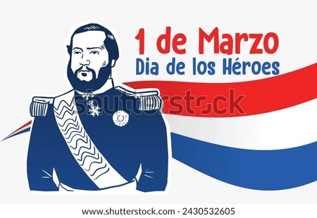 Editable banner alluding to Heroes' Day. March 1, Solano Lopez. Royalty-Free Stock Photo #2430532605