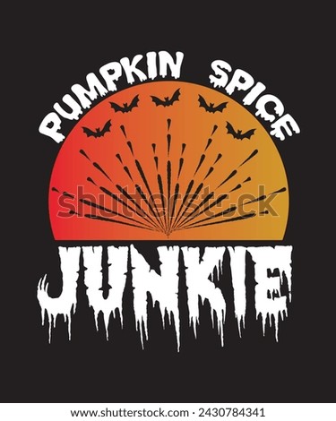 PUMPKIN SPICE JUNKIE Halloween for typography tshirt design print ready eps cut file .eps
