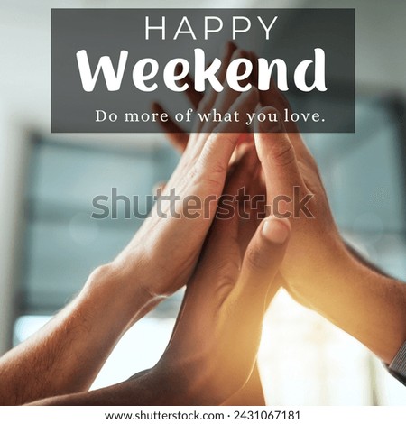 Holidays and weekends concept | Do more of what you love Royalty-Free Stock Photo #2431067181