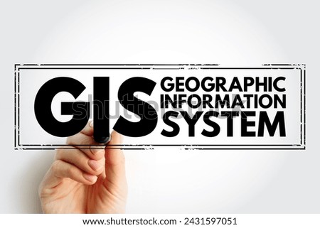 GIS Geographic Information System - type of database containing geographic data with software tools for managing, analyzing, and visualizing those data, acronym text concept stamp Royalty-Free Stock Photo #2431597051