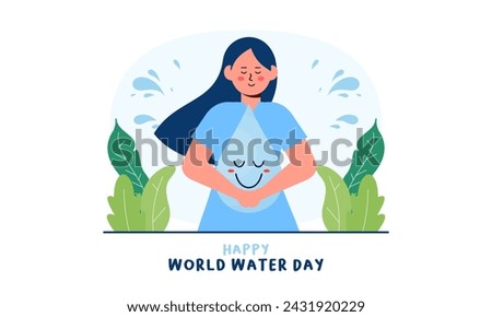 Happy International Water Day. Celebrate World Water Day