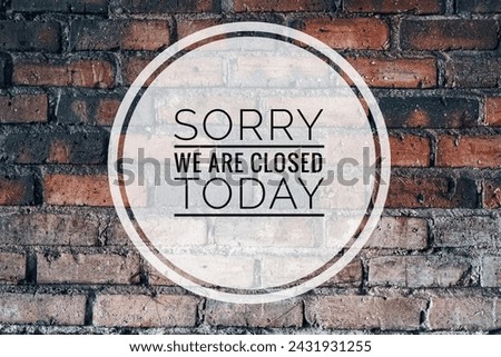 We are closed word concept on a blurred and grain background