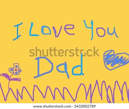 The image contains the text "I Love You Dad" in a yellow font. It includes elements related to graphics, logo, graphic design, design, and illustration.