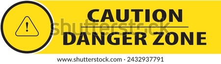 Danger zone warning sign vector