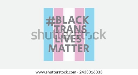 Black trans lives matter vector banner design template card on flag background. Vector printable art Black lives Matter signage sticker illustration.