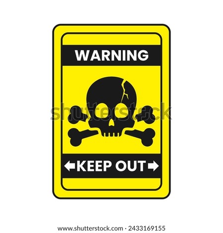 KEEP OUT WITH Skull with Crossbones Warning sign vector illustration