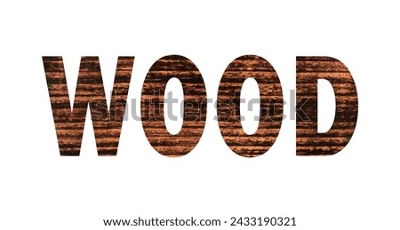 Word wood with wooden textured cut out on white background. Word picture typeface letterhead text with real wooden texture visible through it.