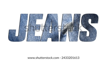 Word jeans with jeans texture cut out image on white background. Typeface picture word of a blue denim jeans.