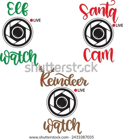 Santa cam, elf cam, reindeer cam vector file for christmas holiday letter quote vector illustration