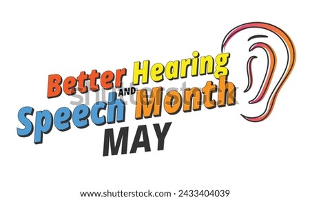 Better hearing and speech month. background, banner, card, poster, template. Vector illustration. Royalty-Free Stock Photo #2433404039