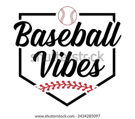 Baseball Vibes,Baseball T-shirt,Typography,Baseball Player Svg,Baseball Quotes Svg,Cut Files,Baseball Team,Instant Download