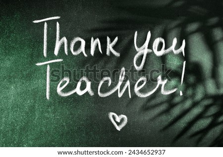 Thank You Teacher school background. Teacher appreciation week and Teacher Day concept. Chalk text on schoolboard with palm leaves shadows, mixed media