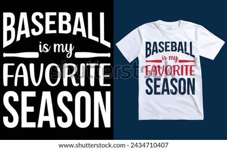 baseball is my favorite season Typography T-shirt design