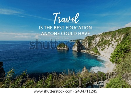 Coastal landscape with inspirational quotes text travel is the best education anyone could have