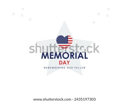 US American flag over Remember and Honor All Who Served Memorial Day Text