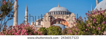 Sunny day architecture and Hagia Sophia Museum, in Eminonu, istanbul, Turkey. Turkiye BANNER, LONG FORMAT