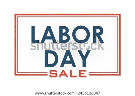Labor day big sale grunge rubber stamp on white background, illustration