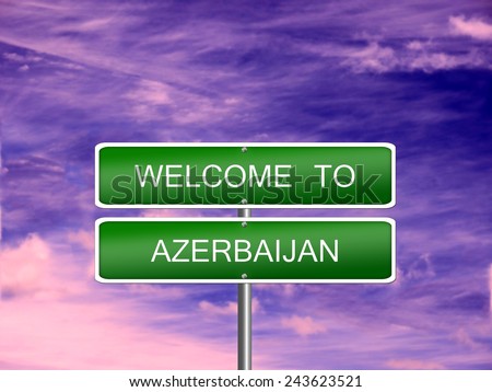 Azerbaijan welcome sign post travel immigration.