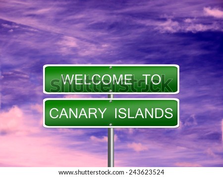 Canary Islands welcome sign post travel immigration.