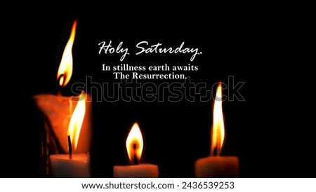 Holy Saturday. In stillness earth awaits The Resurrection. With candle lights on dark or black background. Happy Holy week card with quotes and light of candles. Religious Christianity concept. Royalty-Free Stock Photo #2436539253