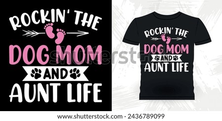 Dog Lover Funny Nephew Retro Vintage Mom and Aunt T-shirt Design