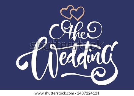 The wedding typography element vector illustration