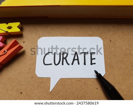 Curate writting on table background.