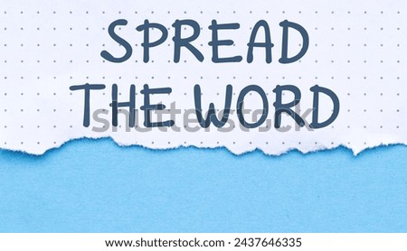 A torn white paper with Spread the word text, revealing a blue background. Well-lit and clear text makes it versatile for ads, marketing, education, news spreading metaphors.